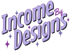 Income By Designs Blog